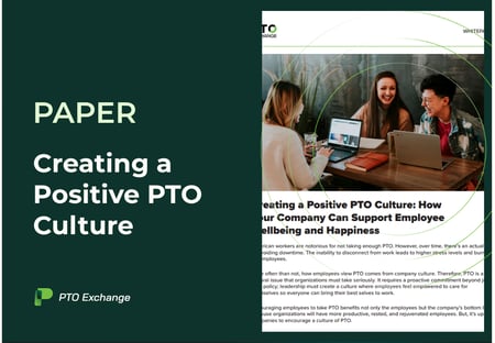 Creating a Positive PTO Culture: How Your Company Can Support Employee Wellbeing