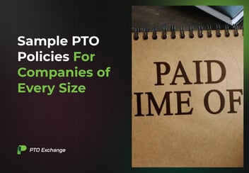 Sample PTO Policies for Companies of Every Size&nbsp;