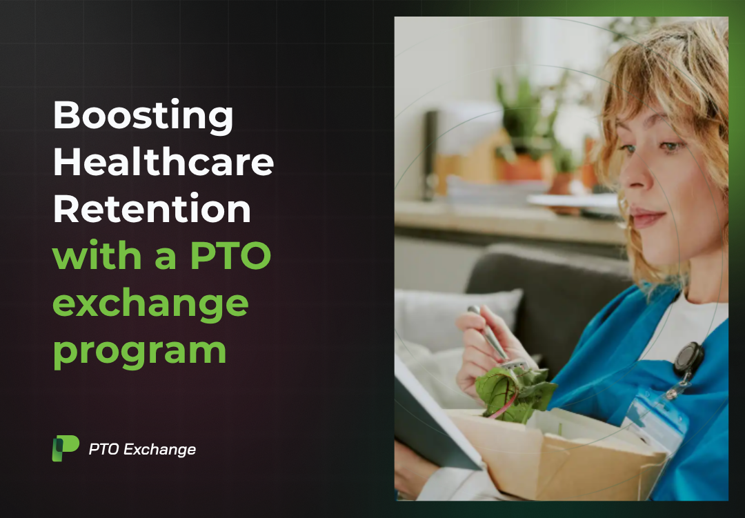 Boosting Healthcare Retention with PTO