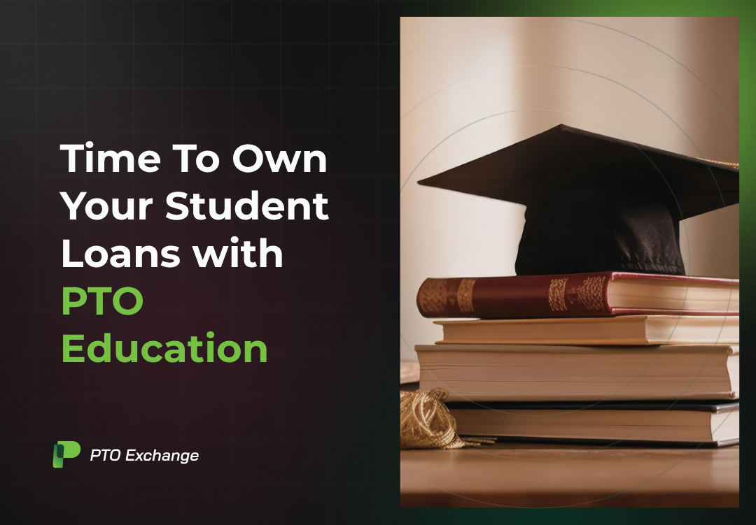 Time To Own Your Student Loans with PTO Education
