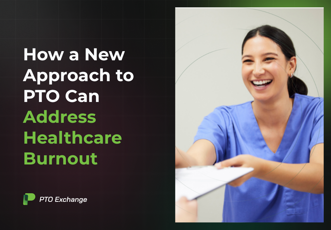 How a New Approach to PTO Can Address Healthcare Burnout