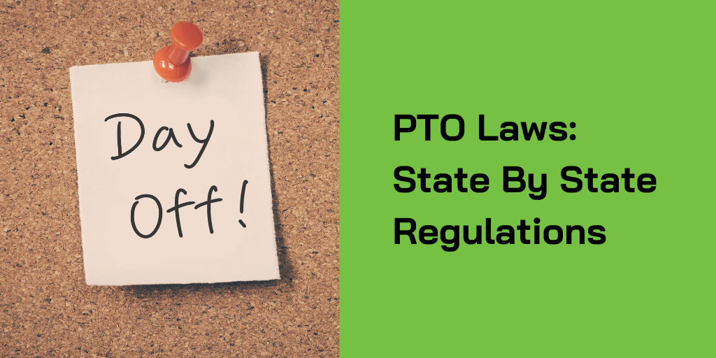 PTO Laws by State: Understanding Paid Time Off Laws and Payout Requirements 